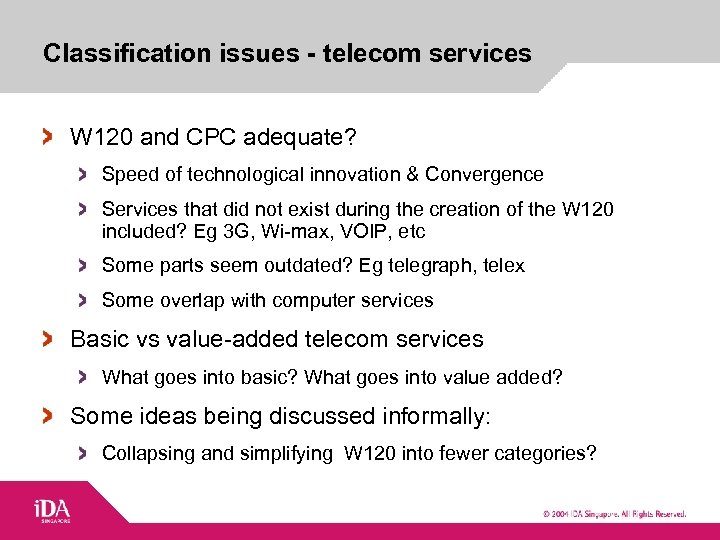 Classification issues - telecom services W 120 and CPC adequate? Speed of technological innovation