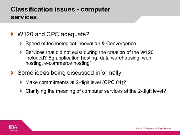 Classification issues - computer services W 120 and CPC adequate? Speed of technological innovation