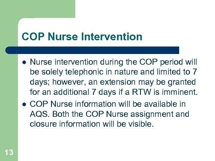 COP Nurse Intervention l l 13 Nurse intervention during the COP period will be