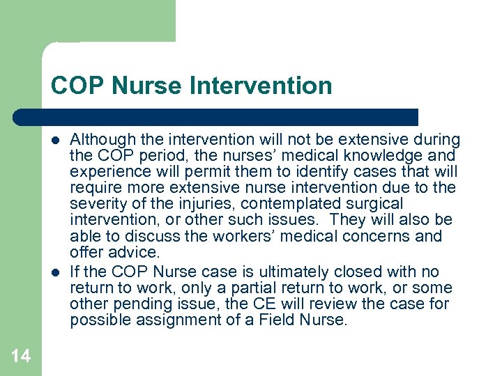 COP Nurse Intervention l l 14 Although the intervention will not be extensive during