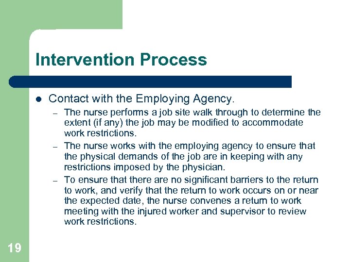 Intervention Process l Contact with the Employing Agency. – – – 19 The nurse