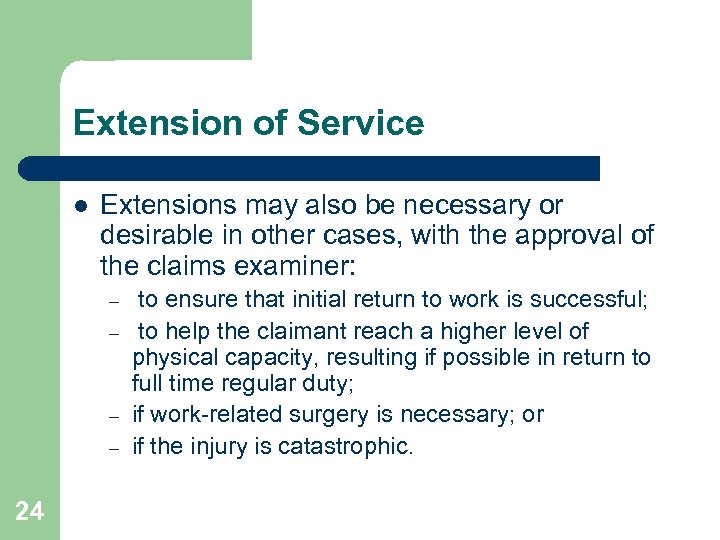 Extension of Service l Extensions may also be necessary or desirable in other cases,