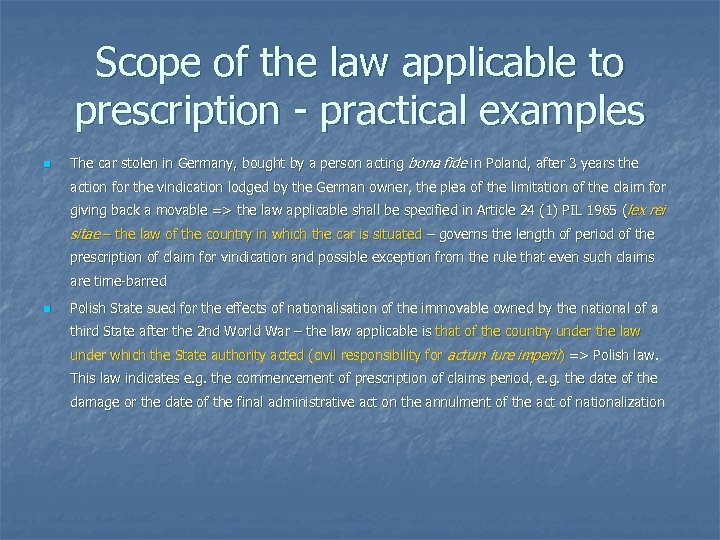 Scope of the law applicable to prescription - practical examples n The car stolen