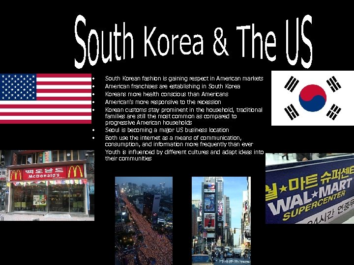  • • South Korean fashion is gaining respect in American markets American franchises