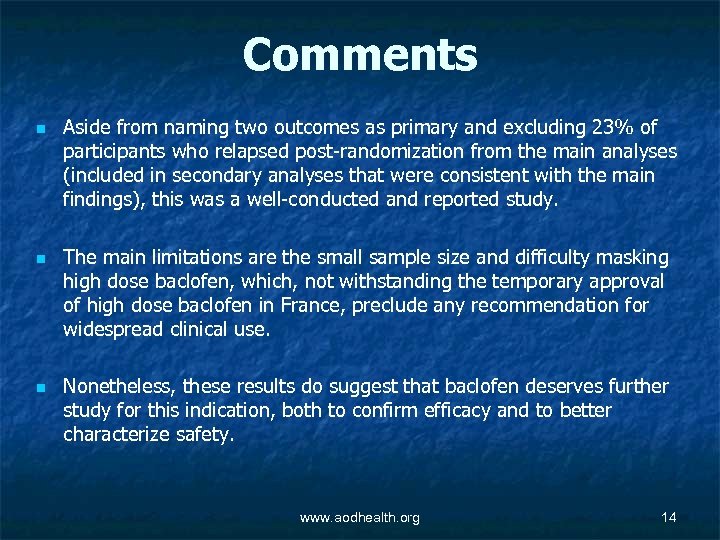 Comments n n n Aside from naming two outcomes as primary and excluding 23%