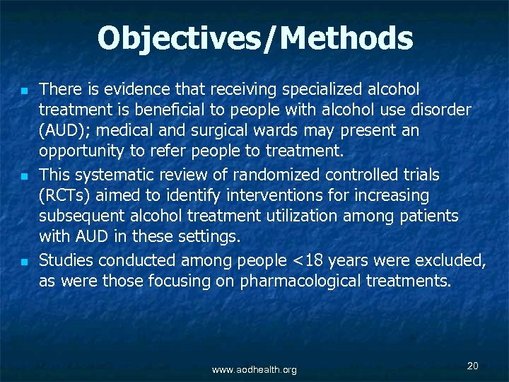 Objectives/Methods n n n There is evidence that receiving specialized alcohol treatment is beneficial