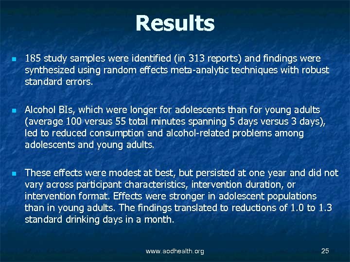 Results n n n 185 study samples were identified (in 313 reports) and findings