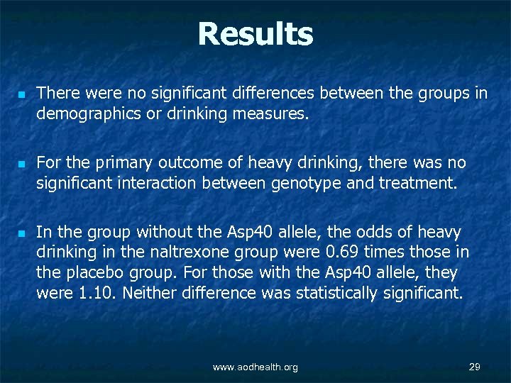 Results n n n There were no significant differences between the groups in demographics