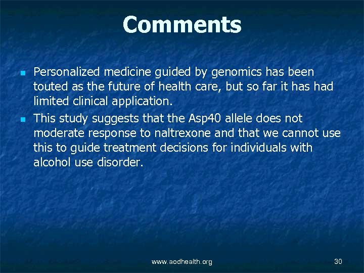 Comments n n Personalized medicine guided by genomics has been touted as the future