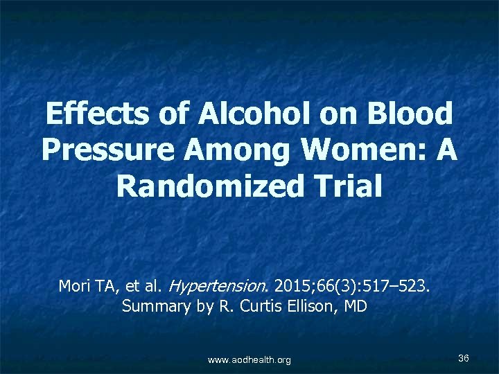 Effects of Alcohol on Blood Pressure Among Women: A Randomized Trial Mori TA, et
