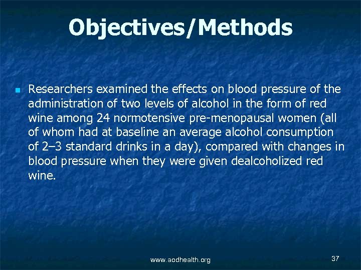 Objectives/Methods n Researchers examined the effects on blood pressure of the administration of two