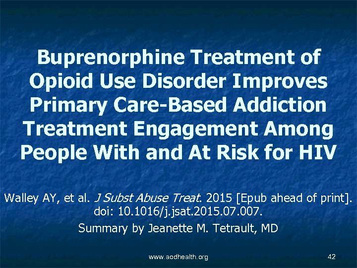 Buprenorphine Treatment of Opioid Use Disorder Improves Primary Care-Based Addiction Treatment Engagement Among People