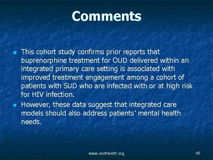 Comments n n This cohort study confirms prior reports that buprenorphine treatment for OUD