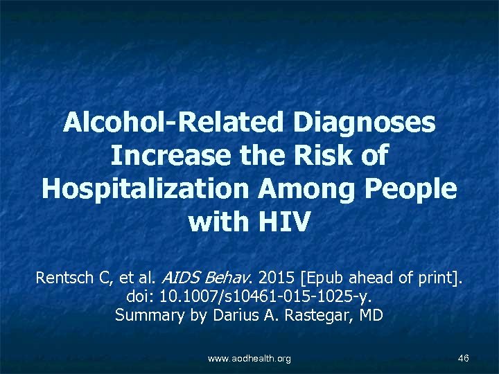 Alcohol-Related Diagnoses Increase the Risk of Hospitalization Among People with HIV Rentsch C, et