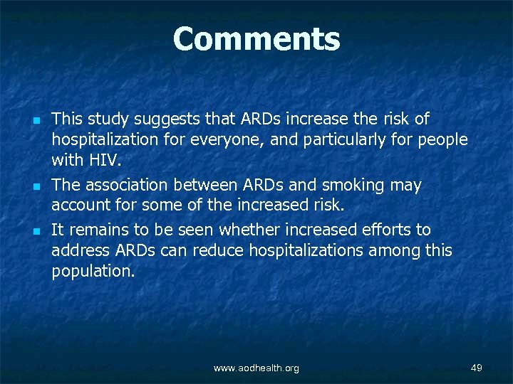 Comments n n n This study suggests that ARDs increase the risk of hospitalization