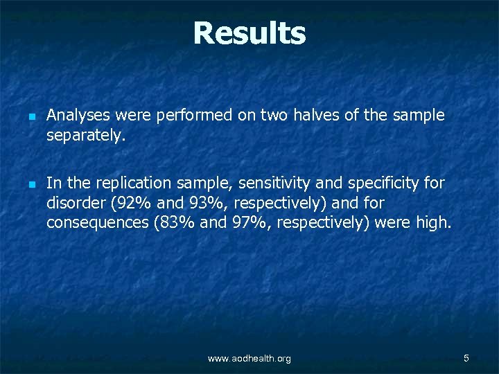 Results n n Analyses were performed on two halves of the sample separately. In