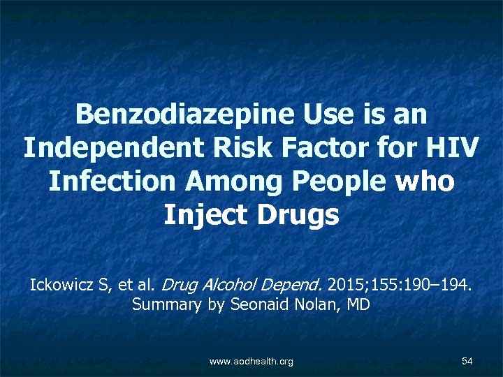 Benzodiazepine Use is an Independent Risk Factor for HIV Infection Among People who Inject