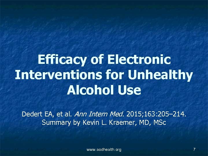 Efficacy of Electronic Interventions for Unhealthy Alcohol Use Dedert EA, et al. Ann Intern