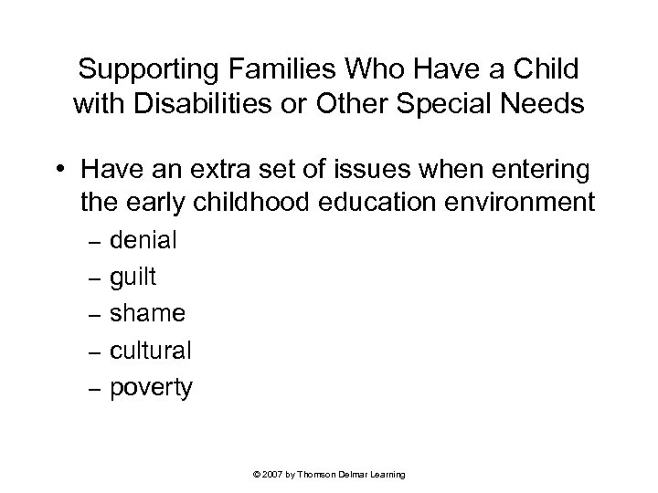 Supporting Families Who Have a Child with Disabilities or Other Special Needs • Have