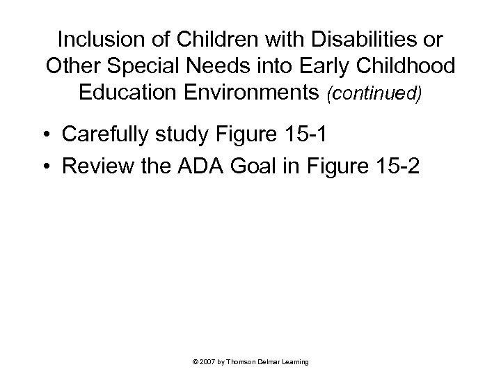 Inclusion of Children with Disabilities or Other Special Needs into Early Childhood Education Environments