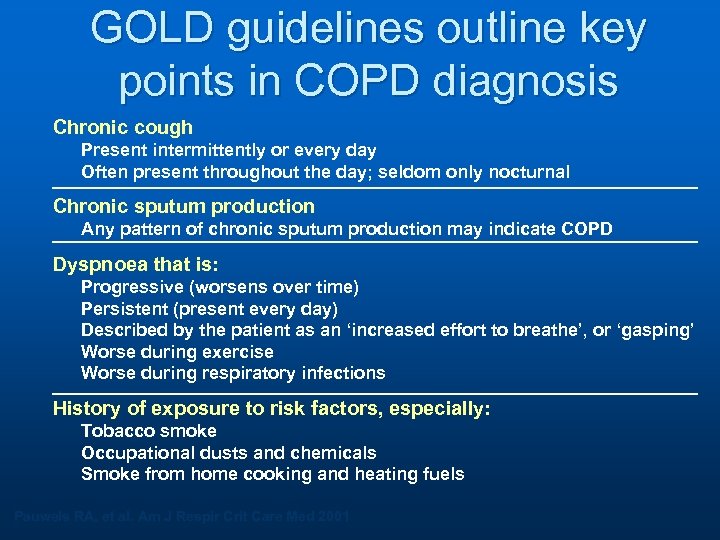 GOLD guidelines outline key points in COPD diagnosis Chronic cough Present intermittently or every