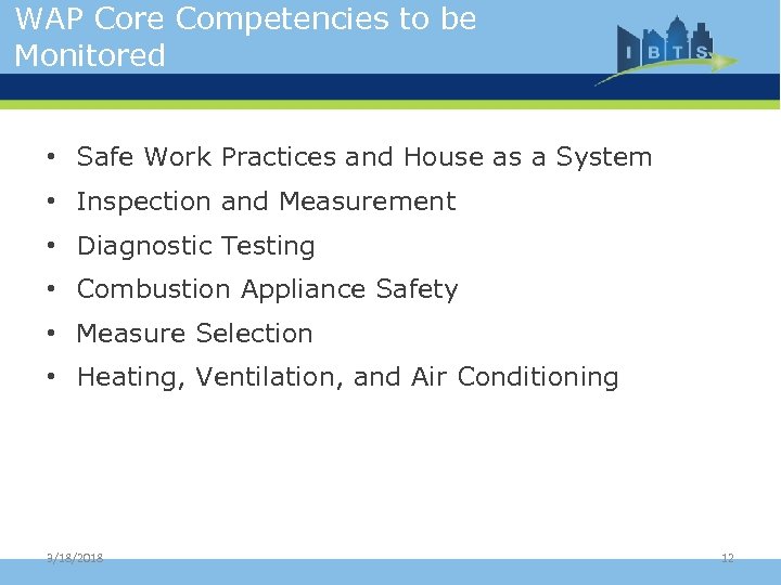 WAP Core Competencies to be Monitored • Safe Work Practices and House as a