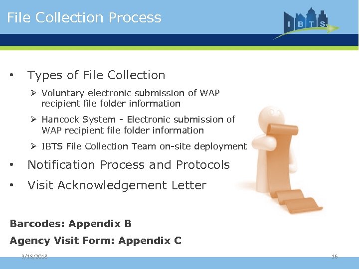 File Collection Process • Types of File Collection Ø Voluntary electronic submission of WAP