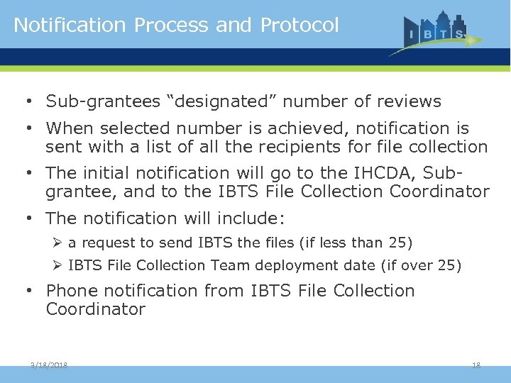 Notification Process and Protocol • Sub-grantees “designated” number of reviews • When selected number