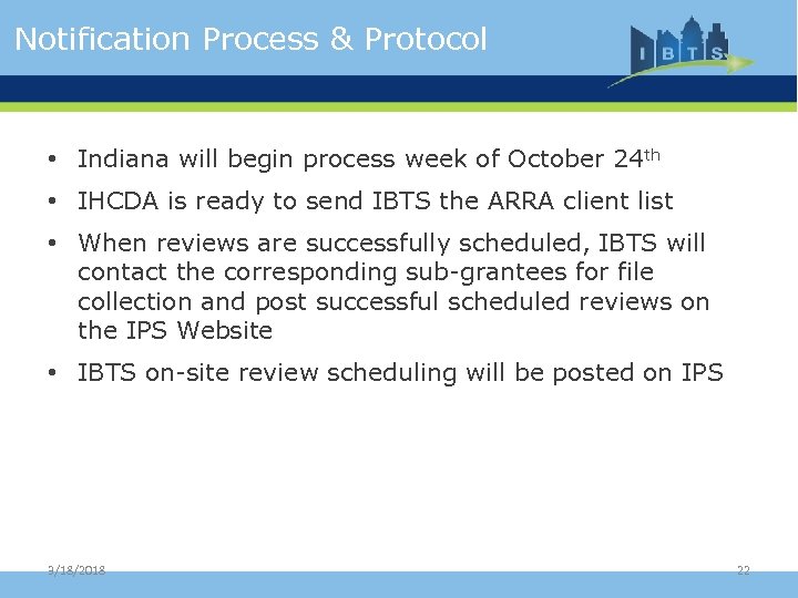 Notification Process & Protocol • Indiana will begin process week of October 24 th
