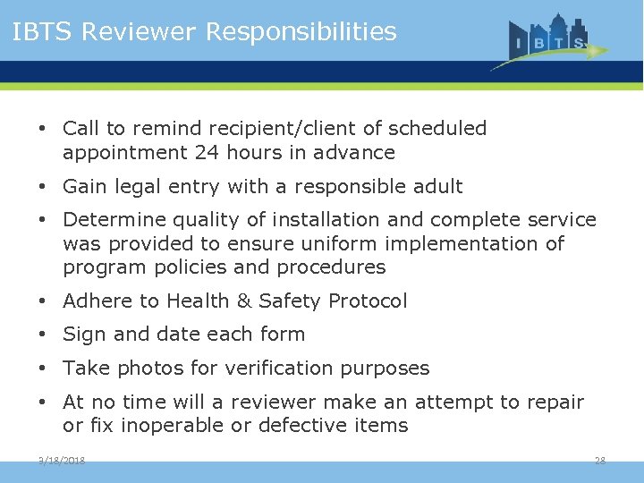 IBTS Reviewer Responsibilities • Call to remind recipient/client of scheduled appointment 24 hours in