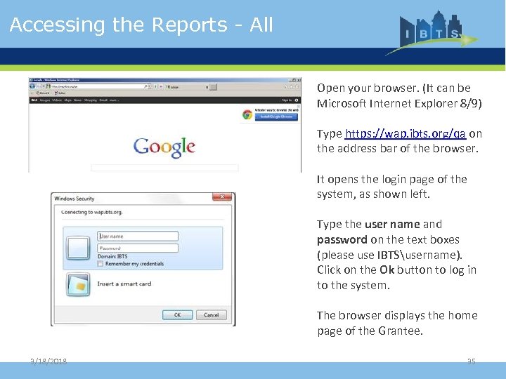 Accessing the Reports - All Open your browser. (It can be Microsoft Internet Explorer