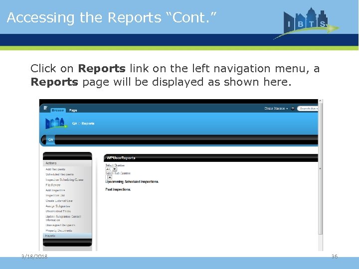 Accessing the Reports “Cont. ” Click on Reports link on the left navigation menu,