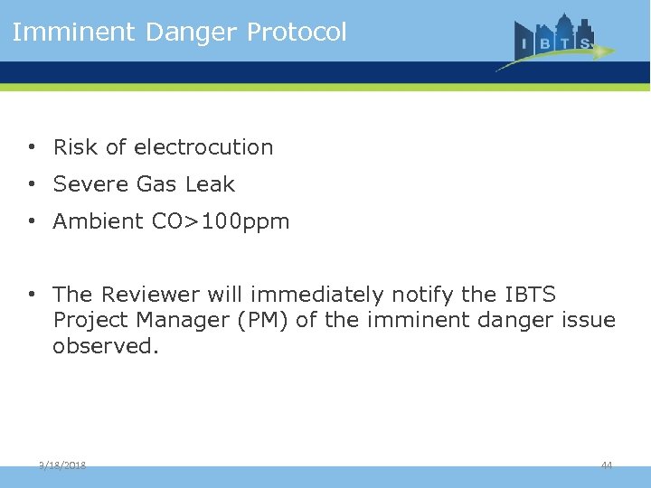 Imminent Danger Protocol • Risk of electrocution • Severe Gas Leak • Ambient CO>100
