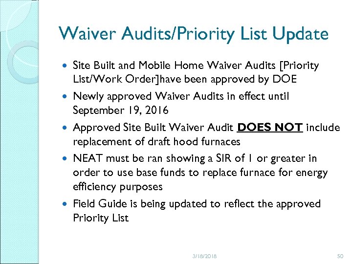 Waiver Audits/Priority List Update Site Built and Mobile Home Waiver Audits [Priority List/Work Order]have