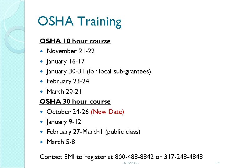 OSHA Training OSHA 10 hour course November 21 -22 January 16 -17 January 30
