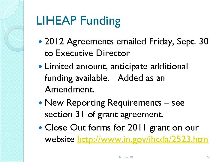 LIHEAP Funding 2012 Agreements emailed Friday, Sept. 30 to Executive Director Limited amount, anticipate