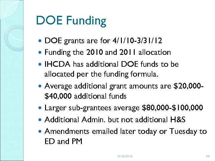 DOE Funding DOE grants are for 4/1/10 -3/31/12 Funding the 2010 and 2011 allocation