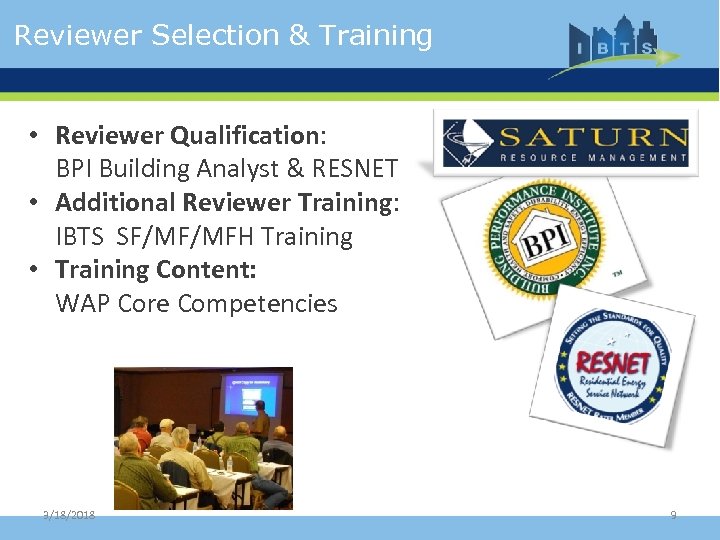 Reviewer Selection & Training • Reviewer Qualification: BPI Building Analyst & RESNET • Additional