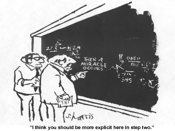 “I think you should be more explicit here in step two. ” 