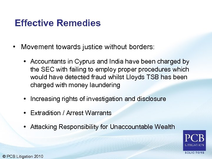 Effective Remedies • Movement towards justice without borders: • Accountants in Cyprus and India