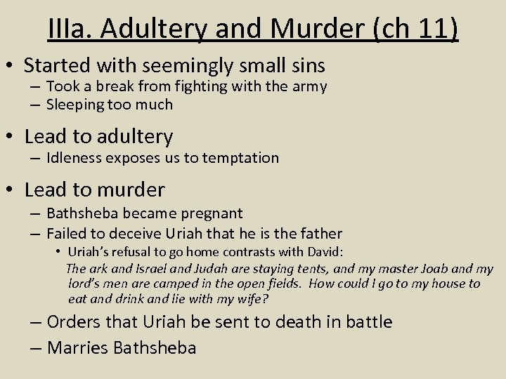 IIIa. Adultery and Murder (ch 11) • Started with seemingly small sins – Took