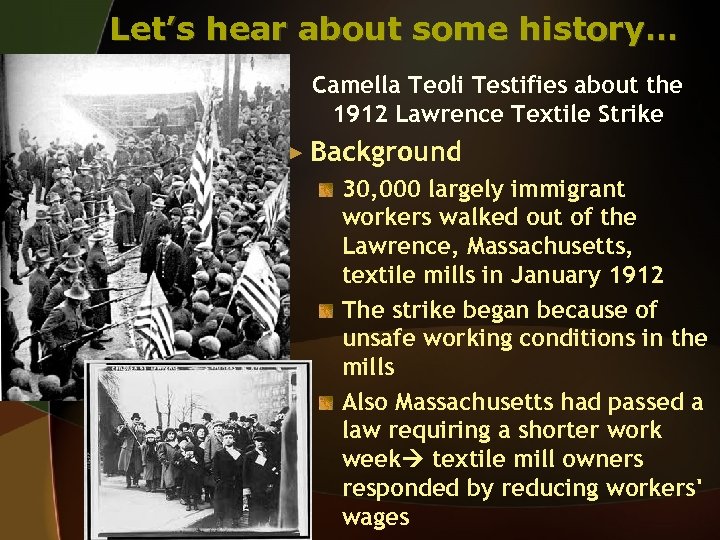 Let’s hear about some history… Camella Teoli Testifies about the 1912 Lawrence Textile Strike