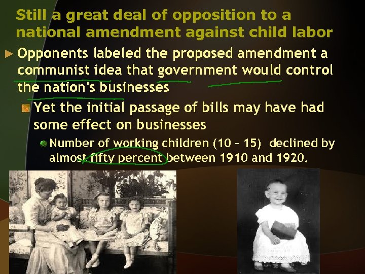 Still a great deal of opposition to a national amendment against child labor ►