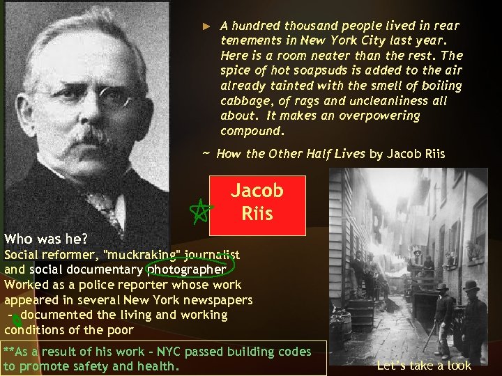 ► ~ A hundred thousand people lived in rear tenements in New York City