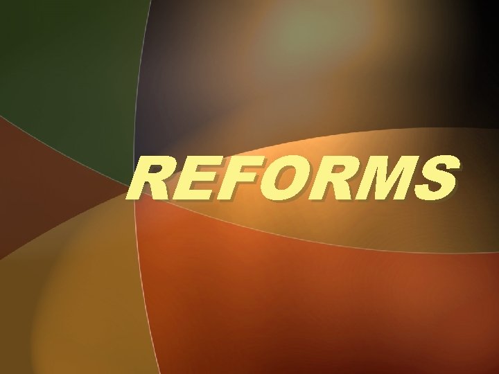 REFORMS 