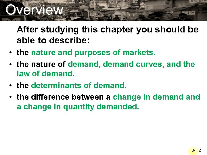 Overview After studying this chapter you should be able to describe: • the nature