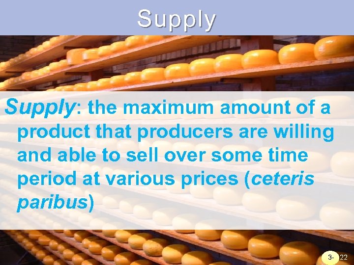 Supply: the maximum amount of a product that producers are willing and able to