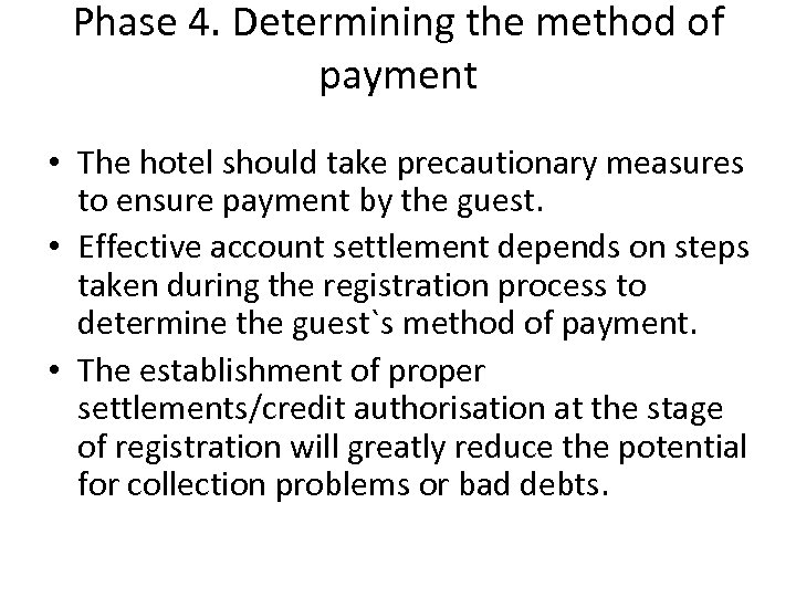 Phase 4. Determining the method of payment • The hotel should take precautionary measures