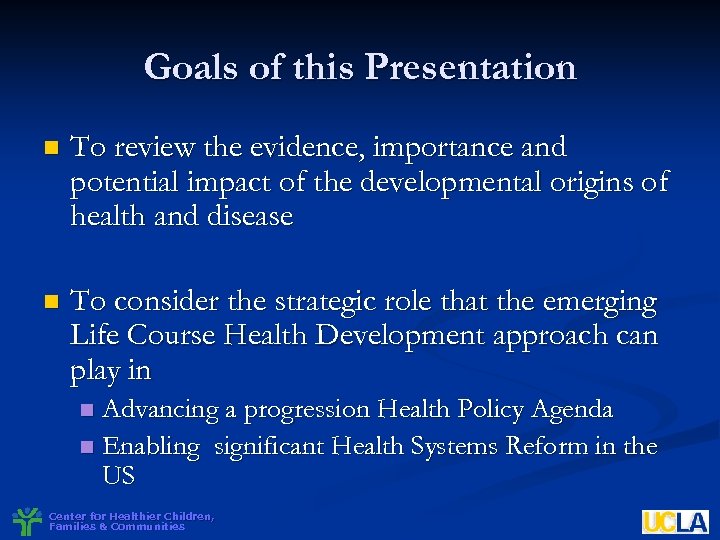 Goals of this Presentation n To review the evidence, importance and potential impact of
