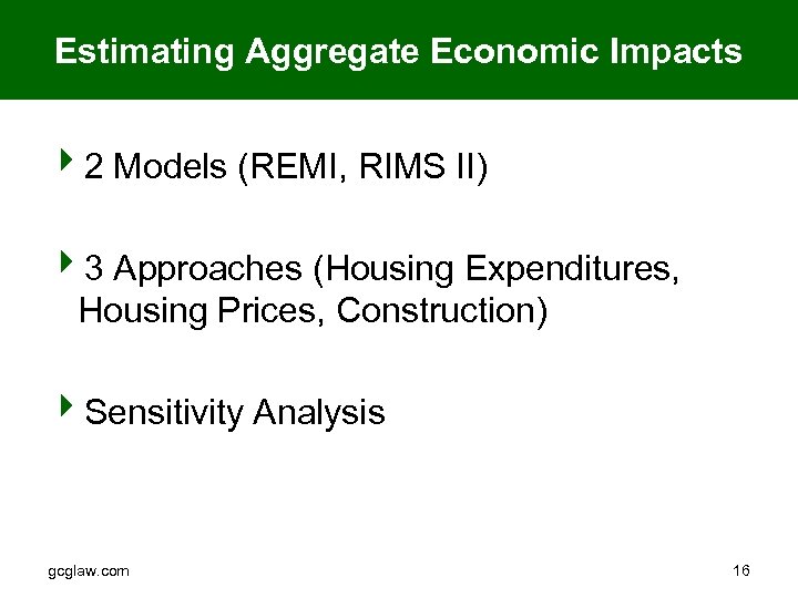 Estimating Aggregate Economic Impacts 42 Models (REMI, RIMS II) 43 Approaches (Housing Expenditures, Housing